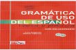 gramatica del uso del espanol nuevo edición (a1 - b2)