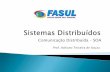 Sistemas Distribuídos - Comunicação Distribuída – SOA