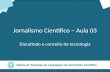 Jornalismo Científico - Aula 03 - Profa. Tattiana Teixeira