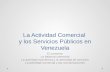 La actividad comercial y los servicios públicos en venezuela