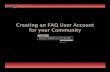 Creating an FAQ account for your community