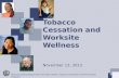 Tobacco Cessation and Worksite Wellness