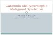 Catatonia and neuroleptic malignant syndrome