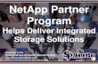 NetApp Partner Program Helps Deliver Integrated Storage Solutions (Slides)