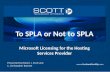 To SPLA or Not to SPLA - Microsoft Licensing for the Hosting Services Provider