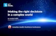 Making the right decisions in a complex world