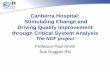 Sue Duggan - The Canberra Hospital - The Canberra Hospital: Stimulating Change And Driving Quality Improvement Through Critical System Analysis