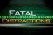 Fatal distractions