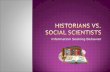 Historians Vs Social Scientists