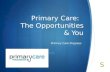 Primary Care: The Opportunities and You (Primary Care Progress)