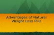 Advantages of natural weight loss pills
