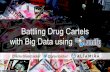 Battling Drug Cartels with Big Data Using Lumify