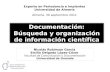 Documentación: Búsqueda y organización de información científica