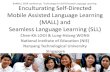 Enculturating Self-Directed Mobile Assisted Language Learning (MALL) and Seamless Language Learning (SLL)