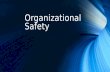 Organizational safety - safety for Organization