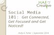 Social Media 101: Get Connected, Get Focused and Get Noticed!