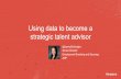 Using Data to Become a Strategic Talent Advisor | Talent Connect San Francisco 2014