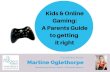 Kids & Online Gaming: A Parents Guide to Getting it Right