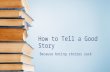 Storytelling for Masterful Content