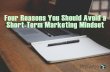Four Reasons You Should Avoid a Short-Term Marketing Mindset