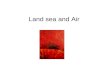 Land Sea And Air