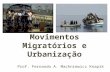 001 movimentos migratórios e urbanização unidade 13