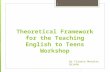 Theoretical framework tet workshop