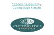 Stencil Supplies by Cutting Edge Stencils