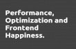 Performace optimizations and frontend happiness