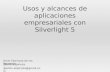 Usos y alcances de aplicaciones empresariales con Silverlight 5