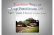 Top Four Ways to Stop Foreclosure and Save Your Home