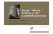 Impact Vitality – A Measure for Excellent Scientists