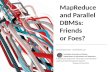 MapReduce and parallel DBMSs: friends or foes?