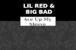 Lil Red and Big Bad original song Ace Up My Sleeve