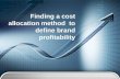Cost allocation to define brand profitability
