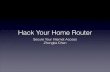 Hack Your Home Routers
