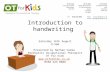 OT for Kids - Introduction to the assessment, treatment and development of handwriting in children's occupational therapy
