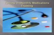 Cycle monthly medication training