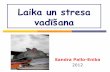 Laika plānošana kā stresa mazināšanas ierocis | Sandra Pallo – Enika, personāla attīstības un novērtēšanas eksperte |
