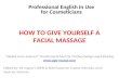 How to give yourself a facial massage