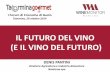 Il futuro del vino e il vino del futuro