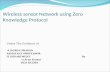 Wireless sensor Network using Zero Knowledge Protocol ppt