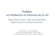 Publier en Medecine et Science de la vie : Tirer parti de l'offre de publication Open Access