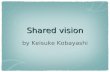 20111016 a shared vision kobayashi