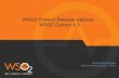Wso2 product release webinar   wso2 carbon 4.3