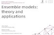 Ensemble models: theory and applications, Figini, Vezzoli. September, 3 2013
