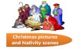 Christmas pictures and nativity scenes