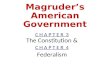 Chapters 3 & 4 Constitution and Federalism