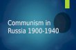 Communism in russia 1900 1940