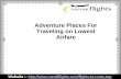 Adventure Places For Traveling on Lowest Airfare